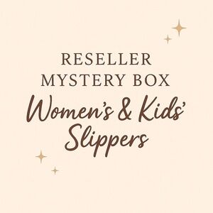 ✨ Reseller Women’s & Kid’s Slippers Mystery Box | NWT | Up to 5 lbs